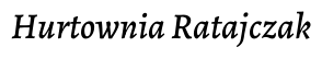 Hurtownia Ratajczak